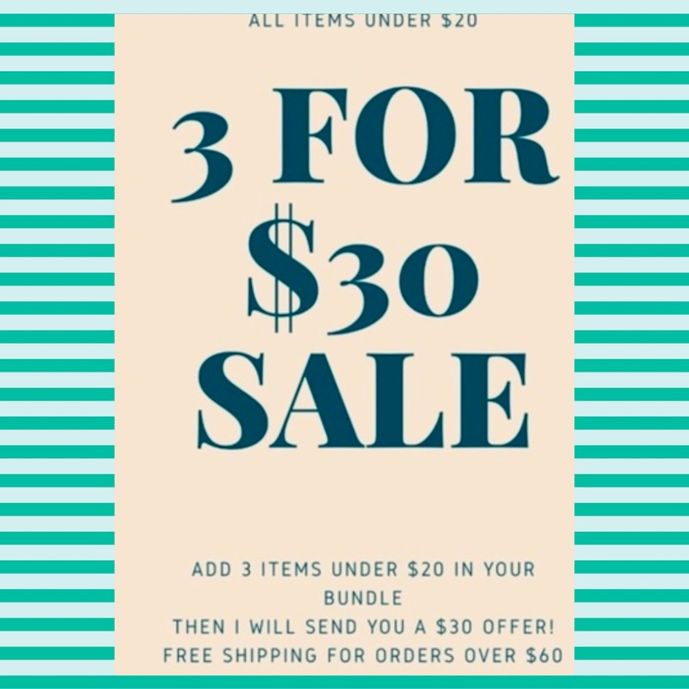 Sale!!! 3 for $30 On All Items $20 and Under 3/$30